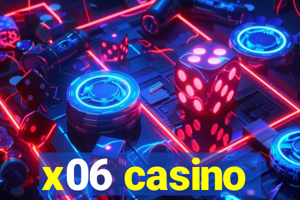 x06 casino